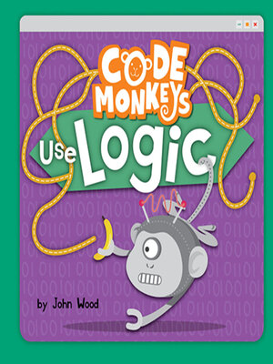 cover image of Code Monkeys Use Logic
